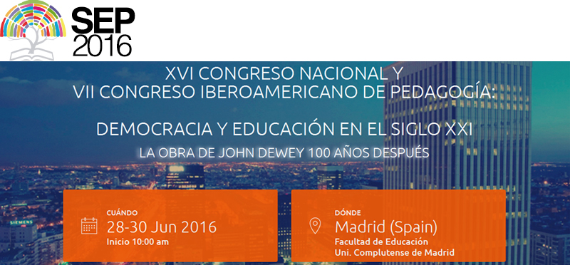 XVI Congreso Nacional y VII Iberoamericano de Pedagogía (SEP 2016): «Democracia y Educación en el siglo XXI»